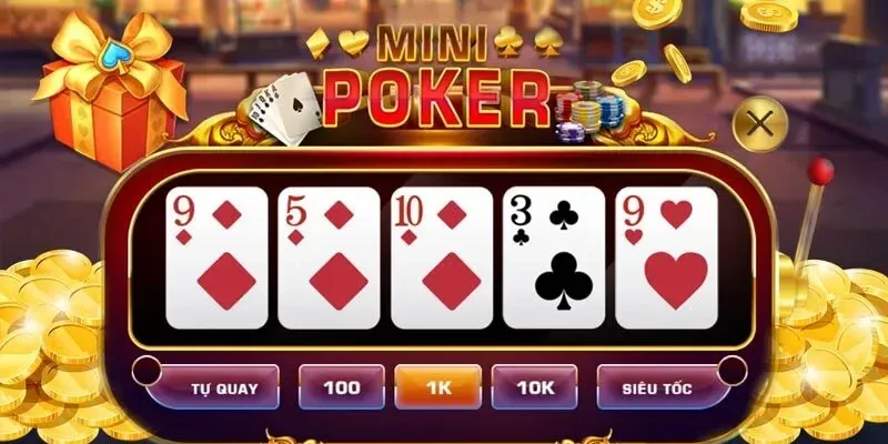Cách chơi Mini Poker Và Những Lưu Ý Quan Trọng Cần Nắm Vững