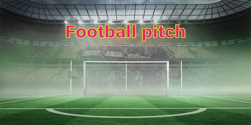 Tổng quan về Football Pitch trong bóng đá chuyên nghiệp